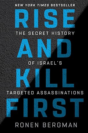 Rise and Kill First: The Secret History of Israel's Targeted Assassinations - Pdf